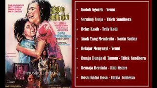 (Full Album) Original Sound Track Film "Ratapan Anak Tiri"