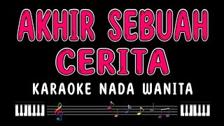 AKHIR SEBUAH CERITA - Karaoke Nada Wanita [ EVIE TAMALA / IMRON SADEWO ]