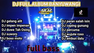 DJ Banyuwangi an full album bass Mak njlerrr