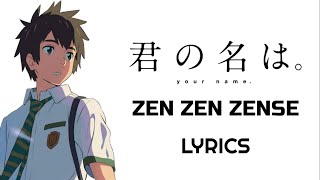 Zenzenzense Lyrics | Kimi No Na Wa | (RADWIMPS)| Movie Version