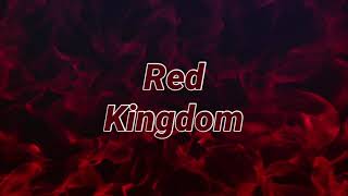 Red Kingdom Lyric Video