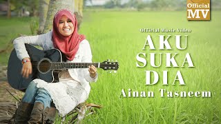 Ainan Tasneem - Aku Suka Dia (Official Music Video) (1080p Reupload)