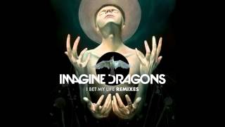 Imagine Dragons – I Bet My Life (Alex Adair remix)