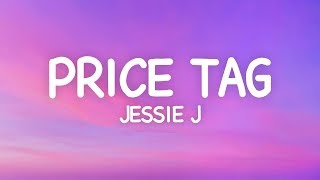Jessie J - Price Tag (Lyrics) ft. B.o.B