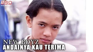 New Boyz - Andainya Kau Terima (Official Music Video)