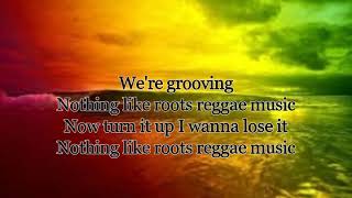 Roots, Reggae, Music (Lyrics) by; Rebelution