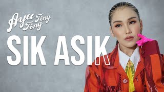 Ayu Ting Ting - Sik Asik [Official Music Video Clip]