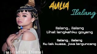 AULIA DA3 - iLaLang (With Lirik)