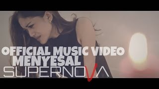 Official Music Video - Supernova - Menyesal