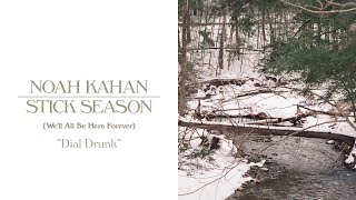 Noah Kahan - Dial Drunk (Official Lyric Video)