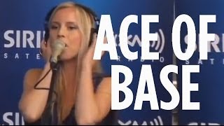 Ace Of Base — "All That She Wants" (Acoustic) [Live @ SiriusXM]