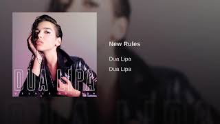 Dua Lipa - New Rules (Audio)