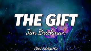 The Gift - Jim Brickman (Lirik)🎶
