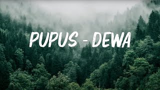 Pupus - Dewa 19 (Lirik Lagu)
