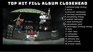 Full Album Lagu CloseHead Terbaik Sepanjang Masa !!!