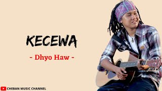 Kecewa - Dhyo Haw (Lirik Lagu)