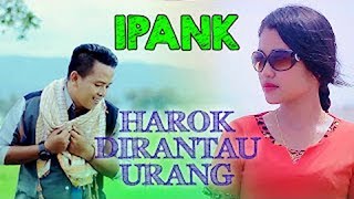 Ipank - Harok Dirantau Urang (Official Music Video) Lagu Minang Terbaru 2019 Terpopuler