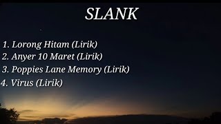 SLANK - Lorong Hitam- Anyer 10 maret - Poppies Lane Memory- Virus  ( Lirik )