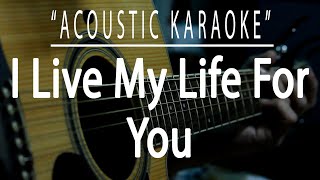 I live my life for you - Firehouse (Acoustic karaoke)