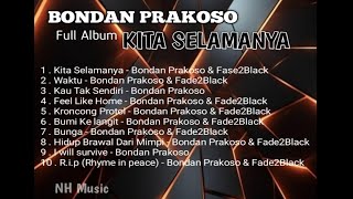 KITA SELAMANYA - Bondan Prakoso | Full album Kita Selamanya ( Bondan Prakoso & Fade2Black )