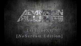 Abandon All Ships - Loafting [ NoScream Edition ]