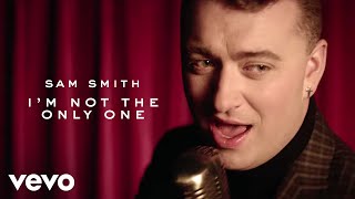 Sam Smith - I'm Not The Only One (Official Music Video)