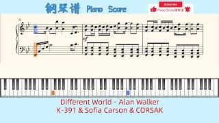 Different World - Alan Walker🎹K-391 & Sofia Carson & CORSAK🎹Piano Score