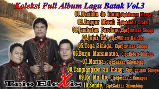 ELEXIS TRIO||FULL ALBUM VOLUME 3||LAGU BATAK TERBARU