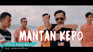 MANTAN KEPO🎵Dj Qhelfin🎶[Official Video Music 2020]