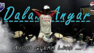 Audio Glerrr - Dalan Anyar - koplo - Jaranan - (COVER) - variasi New Pallapa