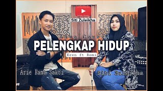 Eren Ft Romi - Pelengkap Hidupku (Perubahan) [Live Cover by Siti Zuleikha ft Arie Rama Sakti]