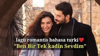 cover & lirik lagu turki "Ben Bir Tek kadin Sevdim" ost hercai