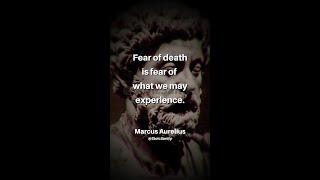 MEMENTO MORI - FEAR TO DEATH - STOIC QUOTES#marcusaurelius #shorts