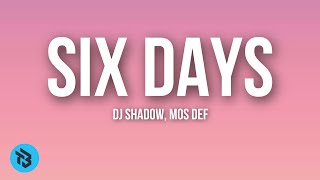 Dj shadow,Mos def - Six days(Remix) (Lyrics)