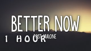 [1 HOUR 🕐 ] Post Malone - Better Now (Lyrics)