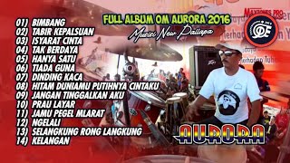 FULL ALBUM OM AURORA 2016 (Musisi New Pallapa) - RAMAYANA AUDIO