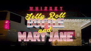 Jelly Roll   Bottle And Mary Jane   Official Music Video