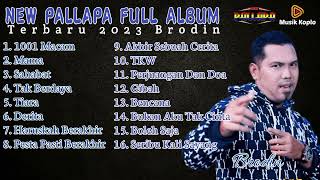 NEW PALLAPA || FULL ALBUM TERBARU 2023 || BRODIN