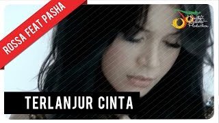 Rossa Feat. Pasha - Terlanjur Cinta (with Lyric) | VC Trinity
