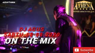 DJ AGUS, SABTU 08 AGUSTUS 2020 (MALAM MINGGU) FULL BASS TERBARU || DJ AGUS ON THE MIX
