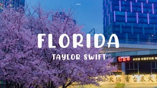 Taylor Swift - Florida!!! (feat. Florence + The Machine) (Lyric Video)