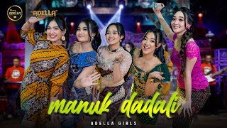MANUK DADALI - Adella Girls - OM ADELLA
