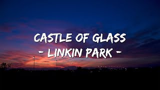 Castle of Glass - Linkin Park (Lyrics)