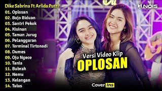 Dike Sabrina Ft Arlida Putri - Oplosan | Full Album Terbaru 2023 (Video Klip)