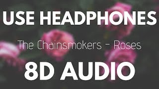 The Chainsmokers - Roses (Ft. ROZES) | 8D AUDIO
