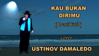 KAU BUKAN DIRIMU  ( Dewi Yull )  dalam Irama Rumba cover USTINOV DAMALEDO Musik AGUS DON
