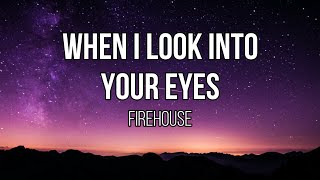 FireHouse - When I Look Into Your Eyes (Lyrics)