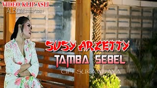 TAMBA SEBEL VOC SUSY ARZETTY VIDEO KLIP ASLI ALBUM BARU 2020/2021