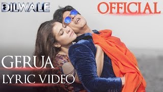 Dilwale – Gerua Lyric Video | Shah Rukh Khan| Kajol | SRK Kajol Official Lyric Video