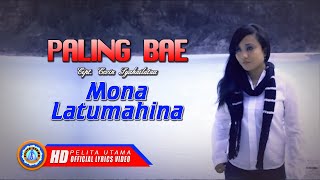 Lagu Ambon Terbaru & Terpopuler 2019 - Paleng Bae Lirik & Terjemahan - Mona Latumahina